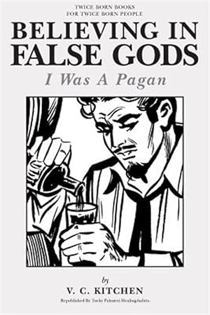 Seller image for Believing in False Gods : I Was a Pagan for sale by GreatBookPrices