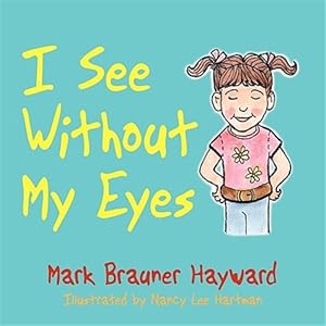 Seller image for I See Without My Eyes for sale by GreatBookPrices