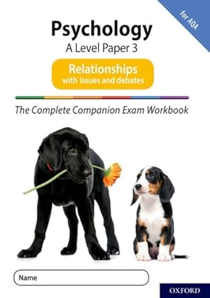 Image du vendeur pour Complete Companions for Aqa Fourth Edition: 16-18: the Complete Companions: a Level Psychology: Paper 3 Exam Workbook for Aqa: Relationships Including Issues and Debates : With All You Need to Know for Your 2021 Assessments mis en vente par GreatBookPrices