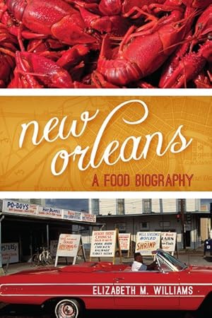 Image du vendeur pour New Orleans : A Food Biography mis en vente par GreatBookPrices