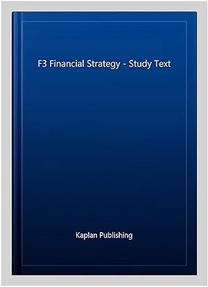 Bild des Verk�ufers f�r F3 Financial Strategy - Study Text zum Verkauf von GreatBookPrices