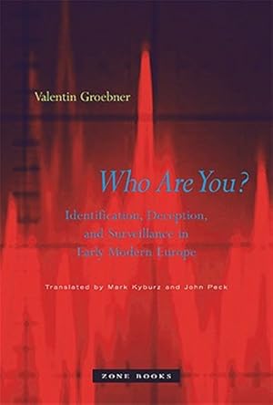 Imagen del vendedor de Who Are You? : Identification, Deception, and Surveillance in Early Modern Europe a la venta por GreatBookPrices