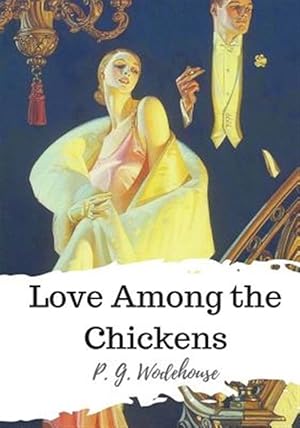 Seller image for Love Among the Chickens for sale by GreatBookPrices