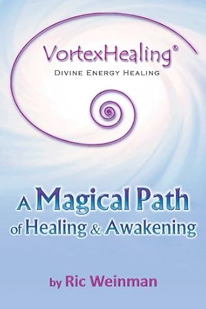 Immagine del venditore per Vortexhealing Divine Energy Healing : A Magical Path of Healing and Awakening venduto da GreatBookPrices