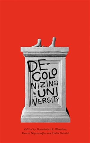 Immagine del venditore per Decolonizing the University venduto da GreatBookPrices