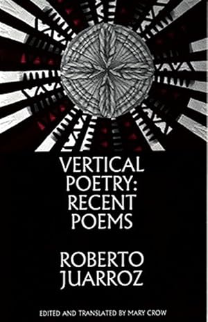 Imagen del vendedor de Vertical Poetry : Recent Poems a la venta por GreatBookPrices