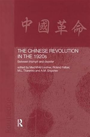 Bild des Verk�ufers f�r Chinese Revolution in the 1920s : Between Triumph and Disaster zum Verkauf von GreatBookPrices