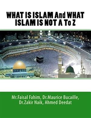 Seller image for What Is Islam and What Islam Is Not a to Z for sale by GreatBookPrices