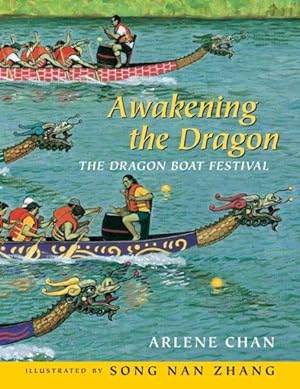 Imagen del vendedor de Awakening the Dragon : The Dragon Boat Festival a la venta por GreatBookPrices