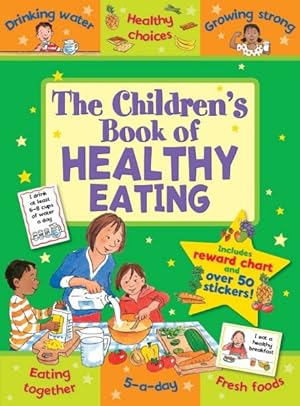 Seller image for Children's Book of Healthy Eating : Improving Lives Through Better Nutrition for sale by GreatBookPrices