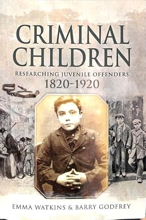 Immagine del venditore per Criminal Children : Researching Juvenile Offenders 1820-1920 venduto da GreatBookPrices