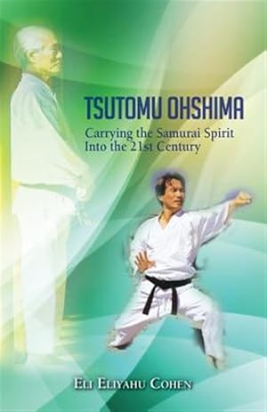 Seller image for Tsutomu Ohshima : Carrying the Samurai Spirit into the 21st Century for sale by GreatBookPrices