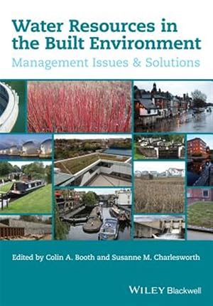 Immagine del venditore per Water Resources in the Built Environment : Management Issues and Solutions venduto da GreatBookPrices