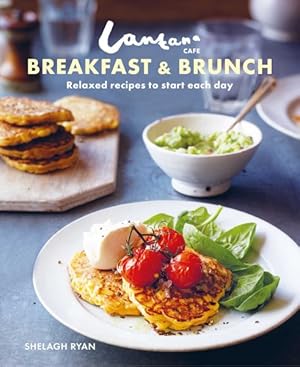 Seller image for Lantana Caf Breakfast & Brunch : Relaxed Recipes to Start Each Day for sale by GreatBookPrices