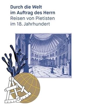Seller image for Durch Die Welt Im Auftrag Des Herrn : Reisen Von Pietisten Im 18. Jahrhundert -Language: german for sale by GreatBookPrices