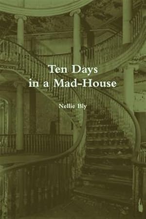 Seller image for Ten Days in a Mad-House (Annotated) for sale by GreatBookPrices