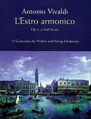 Immagine del venditore per L'Estro Armonico, Op. 3, in Full Score : 12 Concertos for Violins and String Orchestra venduto da GreatBookPrices