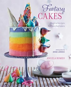 Imagen del vendedor de Fantasy Cakes : Magical Recipes for Fanciful Bakes a la venta por GreatBookPrices