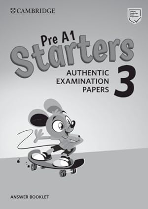 Imagen del vendedor de Pre A1 Starters 3 Answer Booklet : Authentic Examination Papers a la venta por GreatBookPrices