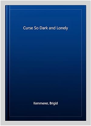 Imagen del vendedor de Curse So Dark and Lonely a la venta por GreatBookPrices