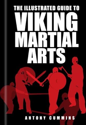 Imagen del vendedor de Illustrated Guide to Viking Martial Arts a la venta por GreatBookPrices