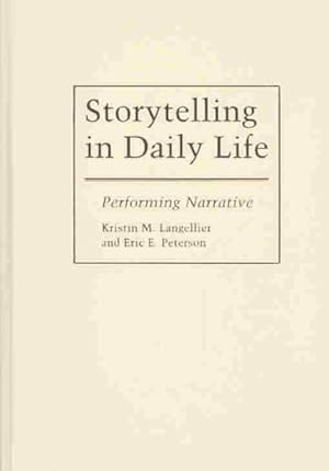 Imagen del vendedor de Storytelling in Daily Life : Performing Narrative a la venta por GreatBookPrices