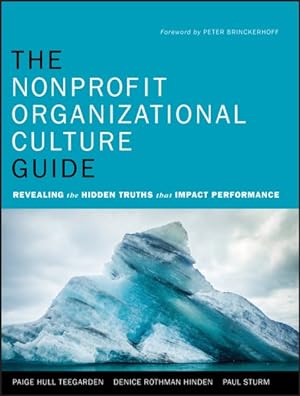 Imagen del vendedor de Nonprofit Organizational Culture Guide : Revealing the Hidden Truths That Impact Performance a la venta por GreatBookPrices