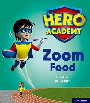 Seller image for Hero Academy: Oxford Level 3, Yellow Book Band: Zoom Food for sale by GreatBookPrices