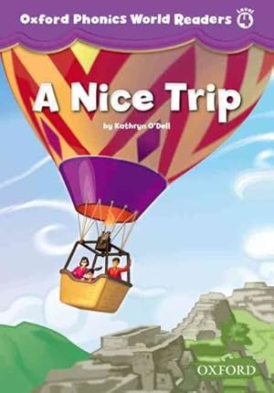 Seller image for Oxford Phonics World Readers: Level 4: A Nice Trip for sale by GreatBookPrices