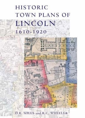 Immagine del venditore per Historic Town Plans Of Lincoln : 1610-1920 venduto da GreatBookPrices
