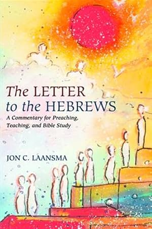Imagen del vendedor de Letter to the Hebrews : A Commentary for Preaching, Teaching, and Bible Study a la venta por GreatBookPrices