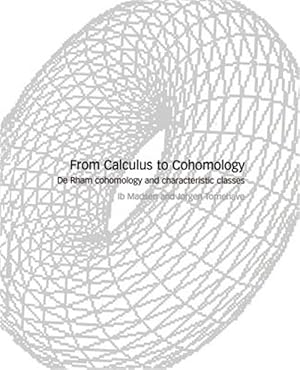 Imagen del vendedor de From Calculus to Cohomology : De Rham Cohomology and Characteristic Classes a la venta por GreatBookPrices