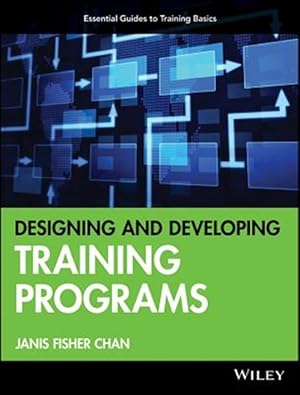 Seller image for Designing and Developing Training Programs : Pfeiffer Essential Guides to Training Basics for sale by GreatBookPrices