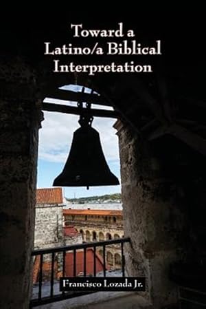 Seller image for Toward a Latino / A Biblical Interpretation for sale by GreatBookPrices