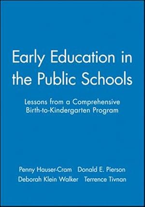 Immagine del venditore per Early Education in the Public Schools : Lessons from a Comprehensive Birth-to-Kindergarten Program venduto da GreatBookPrices
