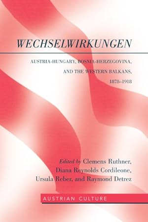 Seller image for WechselWirkungen : Austria-Hungary, Bosnia-Herzegovina, and the Western Balkans, 1878-1918 for sale by GreatBookPrices