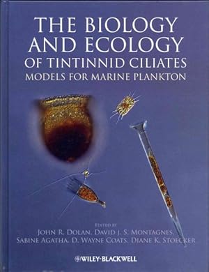 Imagen del vendedor de Biology and Ecology of Tintinnid Ciliates : Models for Marine Plankton a la venta por GreatBookPrices