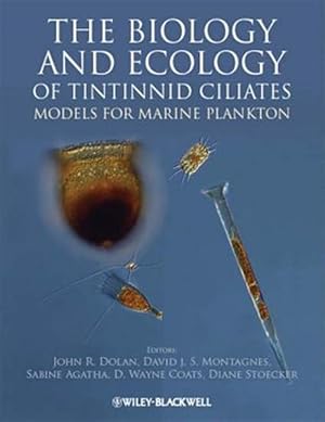 Imagen del vendedor de Biology and Ecology of Tintinnid Ciliates : Models for Marine Plankton a la venta por GreatBookPrices