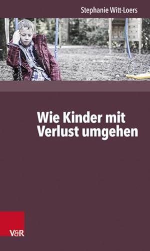 Immagine del venditore per Wie Kinder Verlust Erleben : . Und Wie Wir Hilfreich Begleiten Konnen -Language: german venduto da GreatBookPrices