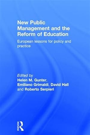 Bild des Verk�ufers f�r New Public Management and the Reform of Education : European Lessons for Policy and Practice zum Verkauf von GreatBookPrices