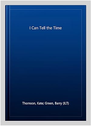 Seller image for I Can Tell the Time for sale by GreatBookPrices