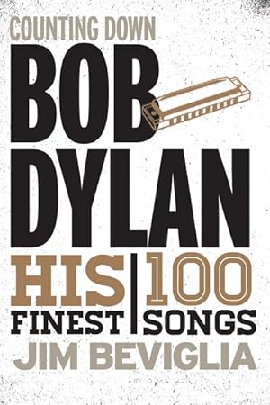 Seller image for Counting Down Bob Dylan : His 100 Finest Songs for sale by GreatBookPrices