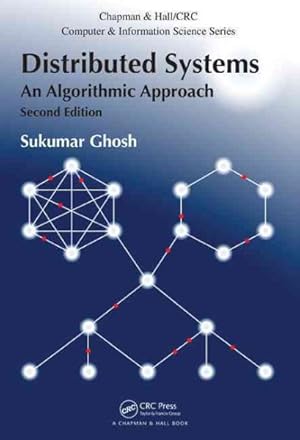 Imagen del vendedor de Distributed Systems : An Algorithmic Approach a la venta por GreatBookPrices