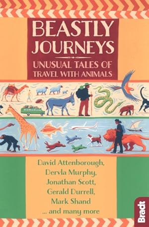 Imagen del vendedor de Bradt Beastly Journeys : Unusual Tales of Travel With Animals a la venta por GreatBookPrices