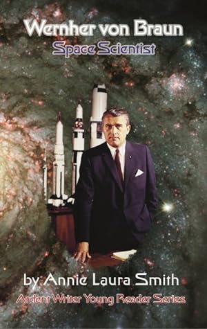 Image du vendeur pour Wernher Von Braun : Space Scientist mis en vente par GreatBookPrices
