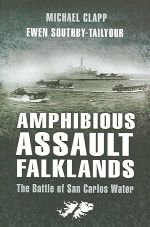 Immagine del venditore per Amphibious Assault Falklands : The Battle of San Carlos Water venduto da GreatBookPrices