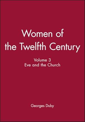 Imagen del vendedor de Women of the Twelfth Century : Eve and the Church a la venta por GreatBookPrices