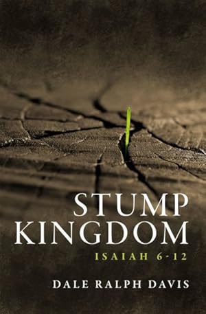 Image du vendeur pour Stump Kingdom : Isaiah 6-12 mis en vente par GreatBookPrices