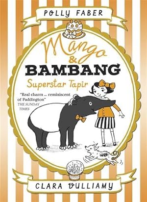 Bild des Verkufers fr Mango & Bambang: Superstar Tapir zum Verkauf von GreatBookPrices