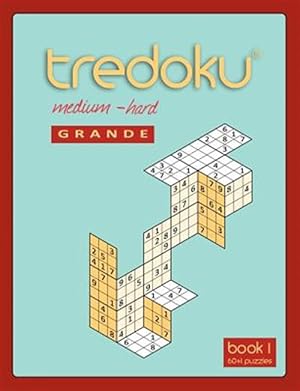 Seller image for Tredoku Medium Hard GRANDE book 1 for sale by GreatBookPrices